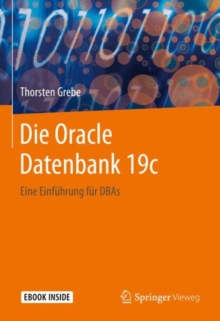 Image for Die Oracle Datenbank 19C: Eine Einfuhrung Fur DBAs