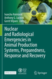 Image for Nuclear and Radiological Emergencies in Animal Production Systems, Preparedness, Response and Recovery