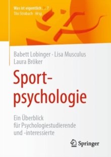 Image for Sportpsychologie: Ein Uberblick Fur Psychologiestudierende Und -Interessierte