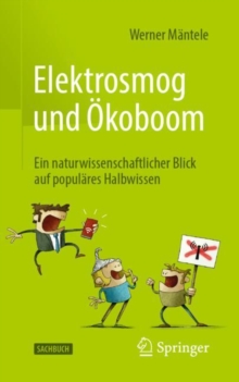 Image for Elektrosmog und Okoboom : Ein naturwissenschaftlicher Blick auf populares Halbwissen