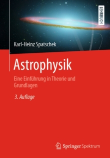 Image for Astrophysik: Eine Einfuhrung in Theorie Und Grundlagen