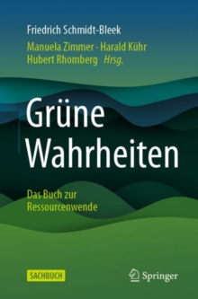 Image for Grune Wahrheiten: Das Buch Zur Ressourcenwende