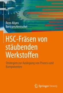 Image for HSC-Frasen Von Staubenden Werkstoffen: Strategien Zur Auslegung Von Prozess Und Komponenten