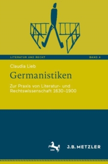 Image for Germanistiken: Zur Praxis Von Literatur- Und Rechtswissenschaft 16300