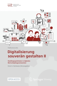 Image for Digitalisierung Souverän Gestalten II: Handlungsspielräume in Digitalen Wertschöpfungsnetzwerken