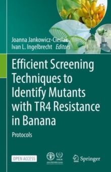 Image for Efficient Screening Techniques to Identify Mutants with TR4 Resistance in Banana : Protocols