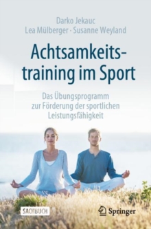 Image for Achtsamkeitstraining Im Sport: Das Ubungsprogramm Zur Forderung Der Sportlichen Leistungsfahigkeit