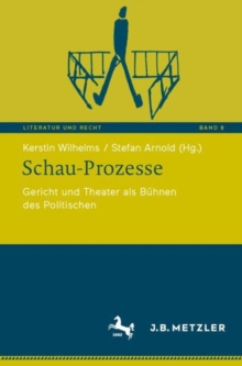 Image for Schau-Prozesse: Gericht Und Theater Als Buhnen Des Politischen