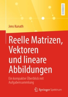 Image for Reelle Matrizen, Vektoren und lineare Abbildungen