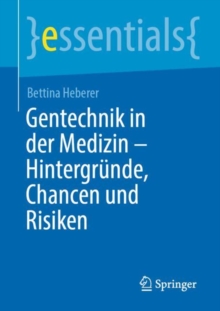 Image for Gentechnik in Der Medizin - Hintergrunde, Chancen Und Risiken