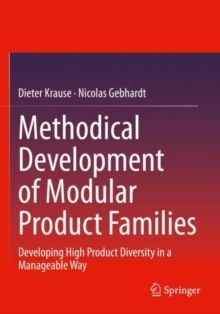 Image for Methodical development of modular product families  : developing high product diversity in a manageable way