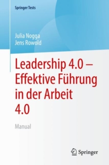 Image for Leadership 4.0 – Effektive Fuhrung in der Arbeit 4.0 : Manual
