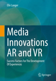 Image for Media innovations AR and VR  : success factors for the development of experiences