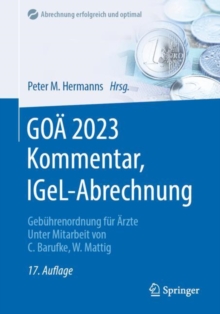 Image for GOÅ 2023 Kommentar, IGeL-Abrechnung: Gebührenordnung Für Årzte