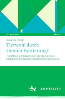 Image for Tierwohl Durch Genom-Editierung?: Tierethische Perspektiven Auf Die Genom-Editierung Bei Landwirtschaftlichen Nutztieren