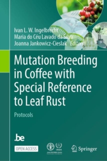Image for Mutation Breeding in Coffee with Special Reference to Leaf Rust : Protocols