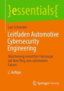 Image for Leitfaden Automotive Cybersecurity Engineering: Absicherung Vernetzter Fahrzeuge Auf Dem Weg Zum Autonomen Fahren