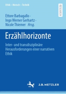 Image for Erzahlhorizonte: Inter- Und Transdisziplinare Herausforderungen Einer Narrativen Ethik