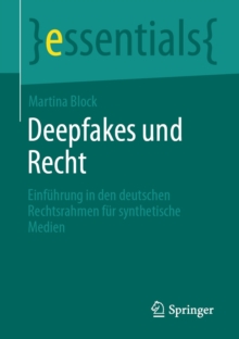 Image for Deepfakes Und Recht: Einfuhrung in Den Deutschen Rechtsrahmen Fur Synthetische Medien