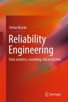 Image for Reliability engineering  : data analytics, modeling, risk prediction