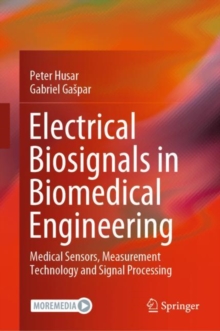Image for Electrical Biosignals in Biomedical Engineering : Medical Sensors, Measurement Technology and Signal Processing