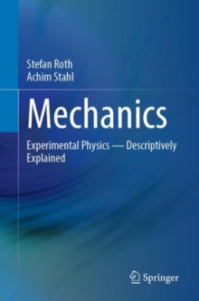 Image for Mechanics : Experimental Physics - Descriptively Explained