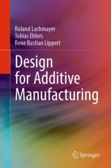 Image for Design for Additive Manufacturing