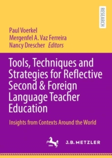 Image for Tools, Techniques and Strategies for Reflective Second & Foreign Language Teacher Education: Insights from Contexts Around the World