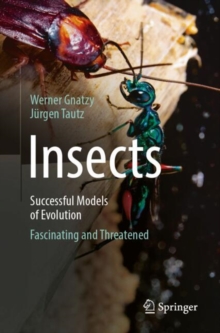 Insects - Successful Models of Evolution by Gnatzy, Werner