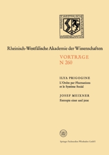 Image for L'Ordre par Fluctuations et le Systeme Social / Entropie einst und jetzt: 231. Sitzung am 5. Februar 1975 in Dusseldorf