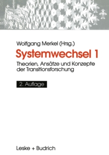Image for Systemwechsel 1: Theorien, Ansatze und Konzepte der Transitionsforschung