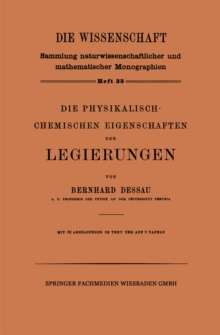 Image for Die Physikalisch-Chemischen Eigenschaften der Legierungen
