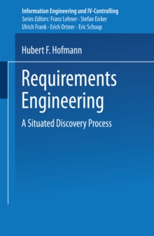 Image for Requirements Engineering: A Situated Discovery Process