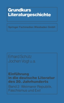 Image for Einfuhrung in die deutsche Literatur des 20. Jahrhunderts: Weimarer Republik, Faschismus und Exil