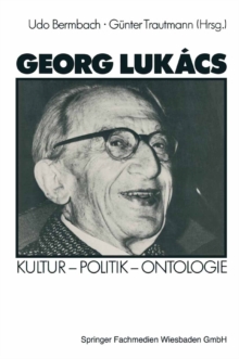 Image for Georg Lukacs: Kultur - Politik - Ontologie.