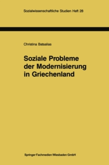 Image for Soziale Probleme der Modernisierung in Griechenland: Eine empirische Untersuchung mit qualitativen Methoden.
