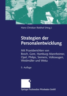 Image for Strategien der Personalentwicklung: Mit Praxisberichten von Bosch, Gore, Hamburg-Mannheimer, Opel, Philips, Siemens, Volkswagen, Weidmuller und Weka