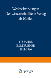 Image for Wechselwirkungen: Der wissenschaftliche Verlag als Mittler 175 Jahre B.G. Teubner 1811-1986