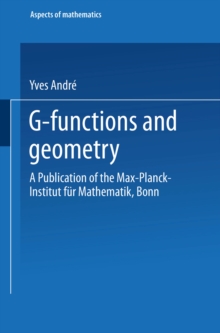Image for G-Functions and Geometry: A Publication of the Max-Planck-Institut fur Mathematik, Bonn