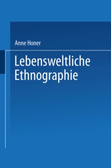 Image for Lebensweltliche Ethnographie: Ein explorativ-interpretativer Forschungsansatz am Beispiel von Heimwerker-Wissen