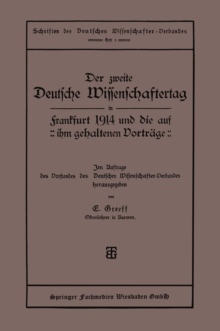 Image for Der zweite Deutsche Wissenschaftertag in Frankfurt 1914 und die auf ihm gehaltenen Vortrage