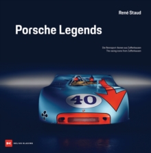 Porsche Legends: The Racing Icons from Zuffenhausen