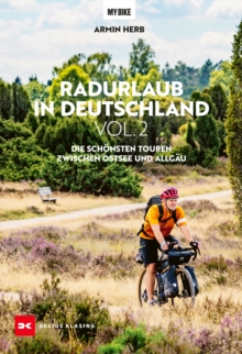 Image for Radurlaub in Deutschland Vol. 2 : Die schonsten Touren zwischen Ostsee und Allgau: Die schonsten Touren zwischen Ostsee und Allgau