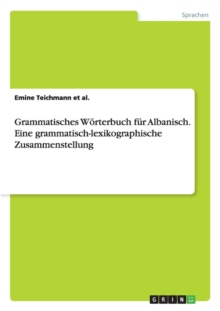 Image for Grammatisches Woerterbuch fur Albanisch. Eine grammatisch-lexikographische Zusammenstellung