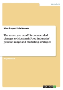 Image for The sauce you need? Recommended changes to Musalmah Food Industries' product range and marketing strategies