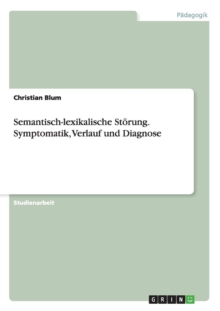 Image for Semantisch-lexikalische Stoerung. Symptomatik, Verlauf und Diagnose