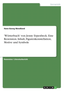 Image for 'Woerterbuch' von Jenny Erpenbeck. Eine Rezension. Inhalt, Figurenkonstellation, Motive und Symbole