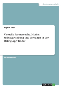 Image for Virtuelle Partnersuche. Motive, Selbstdarstellung und Verhalten in der Dating-App Tinder