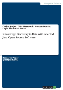 Image for Knowledge Discovery in Data with selected Java Open Source Software