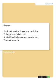 Image for Evaluation des Einsatzes und der Erfolgspotenziale von Social-Media-Instrumenten in der Fitnessbranche